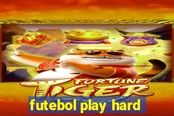 futebol play hard